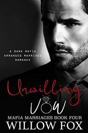 Unwilling Vow by Willow Fox