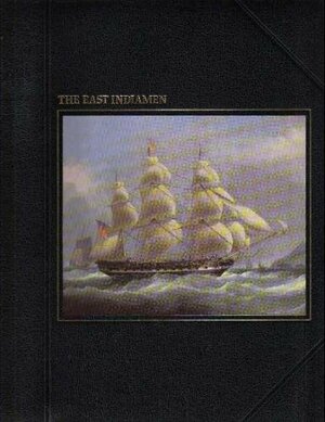 The East Indiamen by Russell Miller