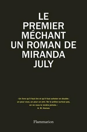 Le premier méchant by Miranda July