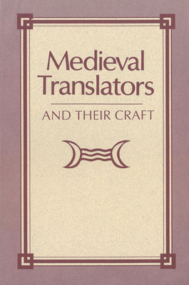 Medieval Translators and Their Craft Hb by Jeanette Beer