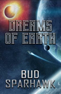Dreams of Earth by Bud Sparhawk