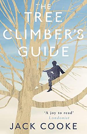 The Tree Climber's Guide by Jack Cooke