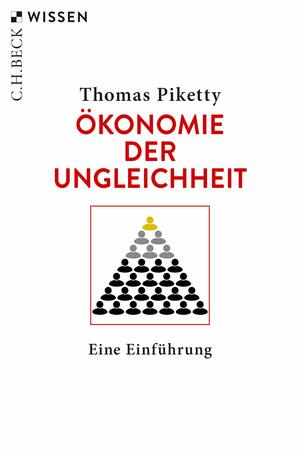 Ökonomie der Ungleichheit: Eine Einführung (Beck'sche Reihe 2864) by Thomas Piketty