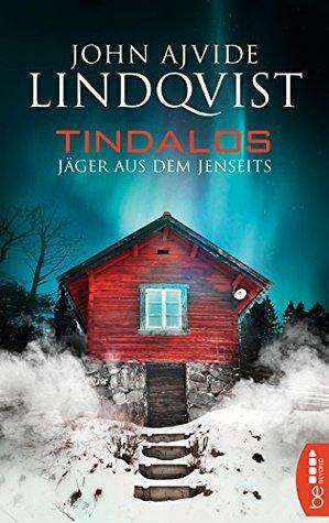 Tindalos: Jäger aus dem Jenseits by John Ajvide Lindqvist