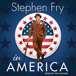 Stephen Fry in America by Stephen Fry