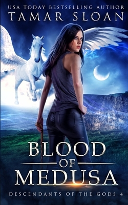 Blood of Medusa by Tamar Sloan