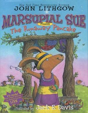 Marsupial Sue Presents "the Runaway Pancake": Marsupial Sue Presents "the Runaway Pancake" [With CD (Audio)] by John Lithgow