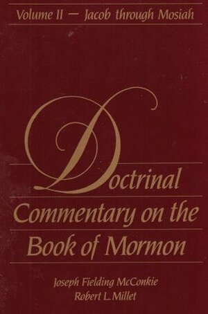Doctrinal Commentary on the Book of Mormon, 2 by Robert L. Millet, Joseph Fielding McConkie