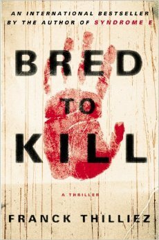 Bred to Kill by Franck Thilliez