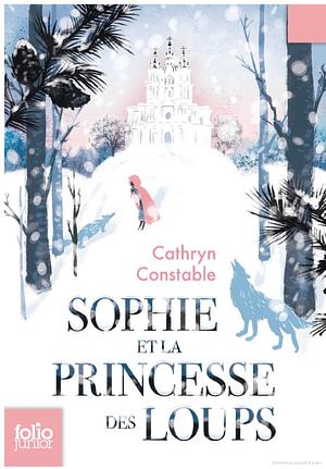 Sophie et la princesse des loups by Cathryn Constable