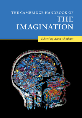 The Cambridge Handbook of the Imagination by 
