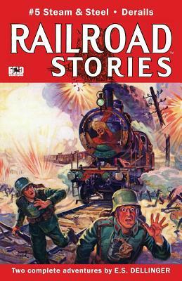 Railroad Stories #5: Steam and Steel by Rich Harvey