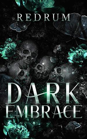 Dark Embrace by Redrum Author