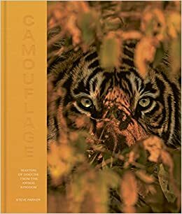 Camouflage: 100 Masters of Disguise from the Animal Kingdom by Steve Parker