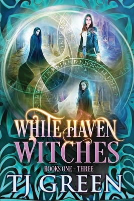 White Haven Witches: Books 1-3 by T.J. Green