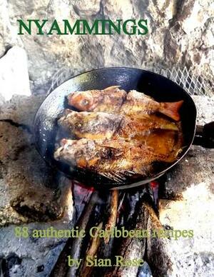 Nyammings: 88 authentic Caribbean recipes by Sian Rose