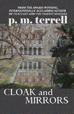 Cloak and Mirrors by P. M. Terrell