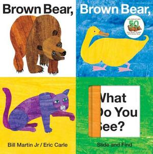 Brown Bear, Brown Bear, What Do You See? Slide and Find by Bill Martin