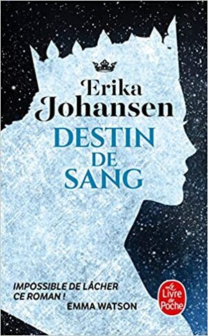 La trilogie du Tearling - Tome 3 : Destin de sang by Erika Johansen