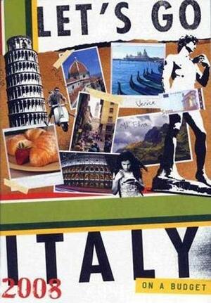 Let's Go Italy 2008 by Vinnie Chiappini, Let's Go Inc.