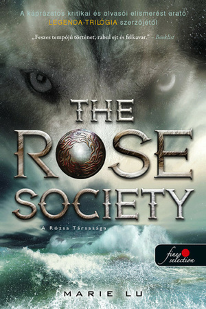 The Rose Society - A Rózsa Társasága by Marie Lu