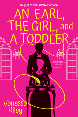 An Earl, the Girl, and a Toddler by Vanessa Riley