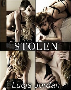 Stolen: Complete Series by Lucia Jordan