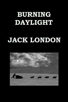 Burning Daylight by Jack London