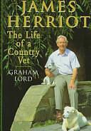 James Herriot: The Life of a Country Vet by Lord, Russell Lord