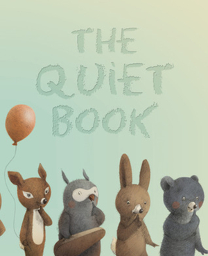 The Quiet Book by Renata Liwska, Deborah Underwood