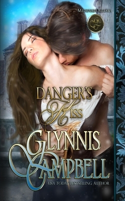 Danger's Kiss by Glynnis Campbell