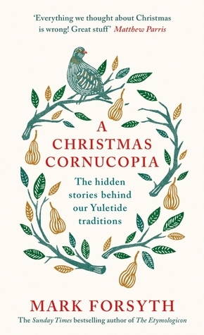 A Christmas Cornucopia by Mark Forsyth