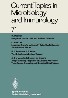 Current Topics in Microbiology and Immunology / Ergebnisse Der Mikrobiologie Und Immunitätsforschung: Volume 71 by P. H. Hofschneider, W. Arber, W. Henle