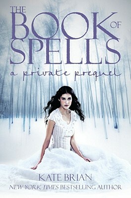 The Book of Spells: A Private Prequel by Kate Brian