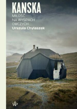 Kanska. Miłość na Wyspach Owczych by Urszula Chylaszek