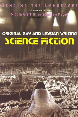 Bending The Landscape: Science Fiction by Nancy Johnston, Don Bassingthwaite, Nancy Kress, Ralph A. Sperry, Rebecca Ore, Mark W. Tiedemann, Carrie Richerson, Denise Lopes Heald, Stephen Baxter, Kathleen O'Malley, Jim Grimsley, Mark McLaughlin, Stephen Pagel, Wendy Rathbone, J.K. Potter, L. Timmel Duchamp, Allen M. Steele, Élisabeth Vonarburg, Nicola Griffith, Ellen Klages, Keith Hartman, Shariann Lewitt, Richard A. Bamberg, Charles Sheffield