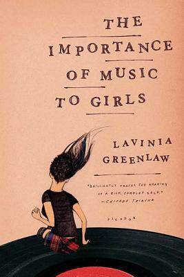 The Importance of Music to Girls by Lavinia Greenlaw