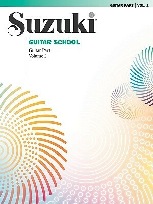 Suzuki Guitar School / Guitar Part / Volume 2 (Suzuki Guitar School) by Shinichi Suzuki