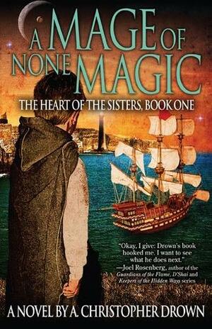 A Mage of None Magic by Aaron Christopher Drown