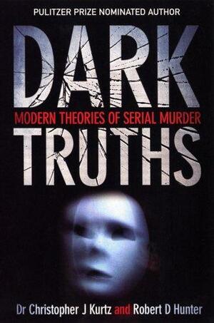 Dark Truths by Christopher Kurtz