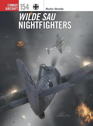 Wilde Sau Nightfighters by Martin Streetly