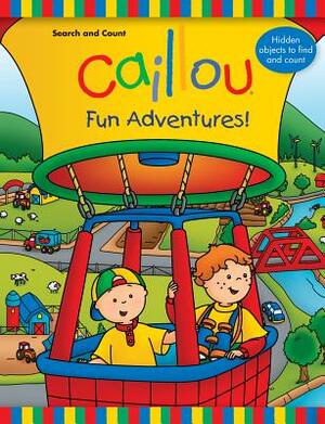 Caillou: Fun Adventures!: Search and Count Book by 