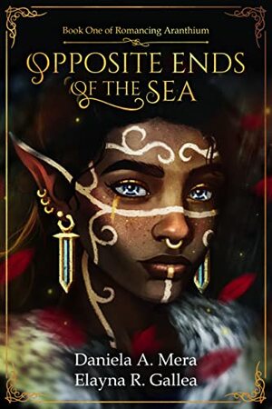 Opposite Ends of the Sea by Daniela A. Mera, Elayna R. Gallea