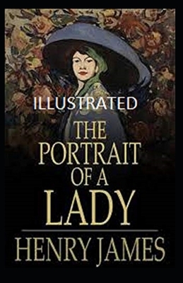 The Portrait of a Lady Illustratted by Henry James