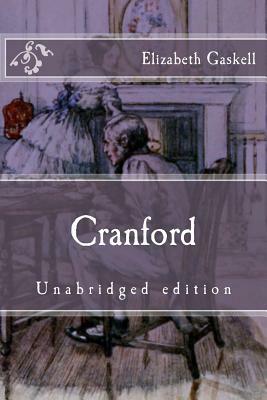 Cranford: Unabridged edition by Elizabeth Gaskell