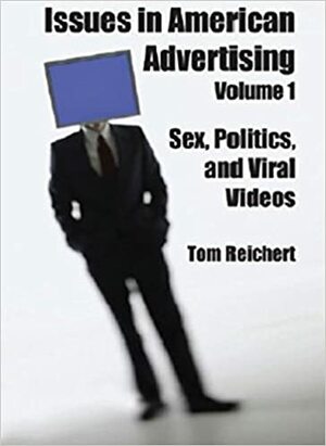 Issues In American Advertising: Media, Society And A Changing World by Tom Reichert