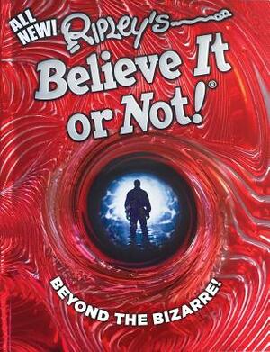 Ripley's Believe It or Not! Beyond the Bizarre, Volume 16 by 