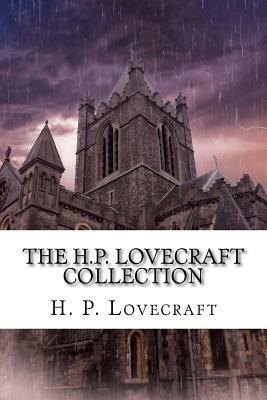 The H.P. Lovecraft Collection by H.P. Lovecraft