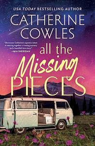 All the Missing Pieces by Catherine Cowles