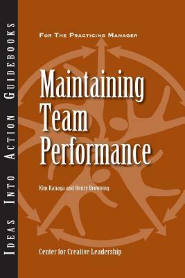 Maintaining Team Performance by Kim Kanaga, Henry Browning